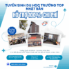 TUYỂN SINH DU HỌC TRƯỜNG TOP NHẬT BẢN – HỖ TRỢ 100% CHI PHÍ