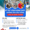 ĐƠN KỸ SƯ VẬN HÀNH MÁY NHẬT BẢN – KHÔNG YÊU CẦU TIẾNG – PHÍ ĐI THẤP